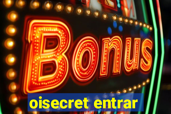 oisecret entrar